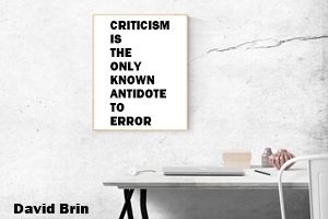 criticism is the only known antidote to error